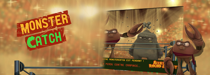 <center>Soyez les meilleurs des monstres en remportant vos Matchs de Catch ! </center>
