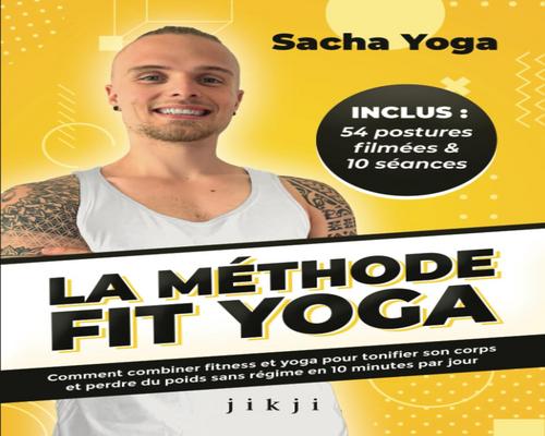 un Guide "La Méthode Fit Yoga" Pour Tonifier Le Corps Et Perdre Du Poids