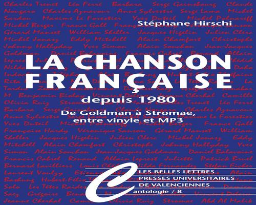 un Livre La Chanson Française Depuis 1980: De Goldman À Stromae, Entre Vinyles Et Mp3 (Cantologie T. 8)
