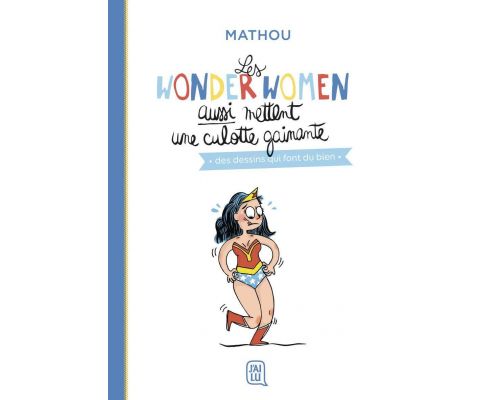 Une BD Les wonder women aussi mettent une culotte gainante