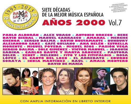 una Pop Siete Decadas De La Mejor Música Española Años 2000 . Vol. 7
