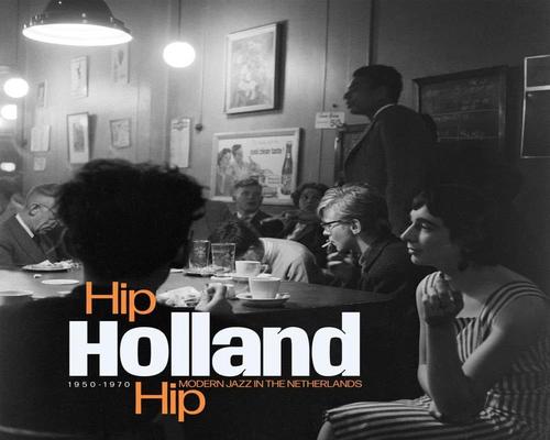 een Jazz Hip Holland Hip Modern Jazz In The