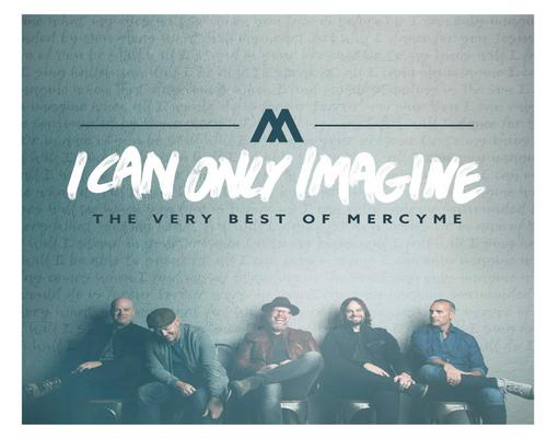 a Cd I Can Only Imagine - The Very Best Of Mercyme