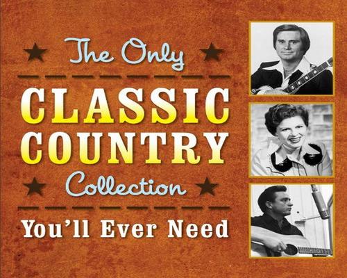 a Country The Only Classic Country Collection You'Ll Ever Need