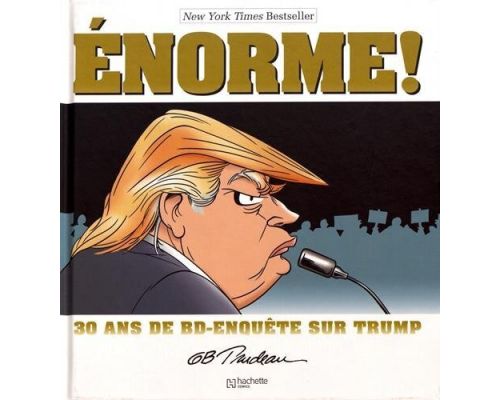 A huge Trump comic! : 30 years of BD-investigation on Trump