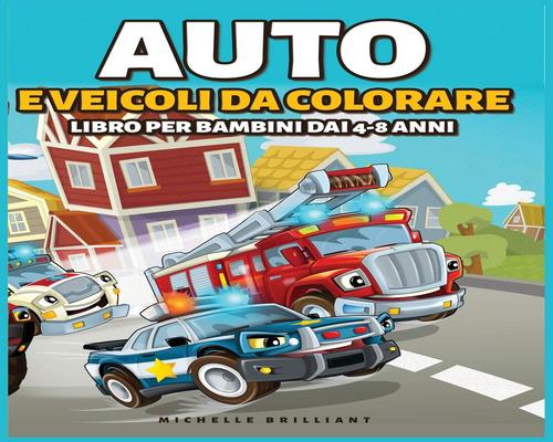 a Book "Cars And Vehicles Coloring Book For Children Ages 4-8"